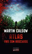 Atlas - Frei zum Abschuss di Martin Calsow edito da Grafit Verlag