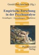 Empirische Forschung In Der Psychoanalyse di Gerald Poscheschnik edito da Psychosozial-verlag