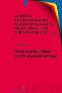 Die Prospektrichtlinie und Prospektverordnung di Volker Wiegel edito da De Gruyter