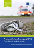 Psychosoziale Notfallversorgung (PSNV) - Praxisbuch Krisenintervention di Alexander Nikendei edito da Stumpf + Kossendey GmbH