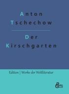 Der Kirschgarten di Anton Tschechow edito da Gröls Verlag