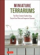 Miniature Terrariums di Fourwords edito da Tuttle Publishing