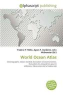 World Ocean Atlas di #Miller,  Frederic P.
