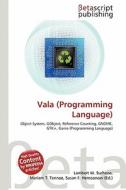 Vala (Programming Language) edito da Betascript Publishing