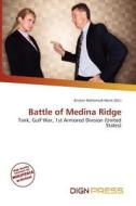 Battle Of Medina Ridge edito da Dign Press
