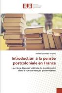 Introduction à la pensée postcoloniale en France di Bernard Djoumessi Tongmo edito da Éditions universitaires européennes