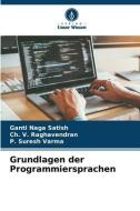 Grundlagen der Programmiersprachen di Ganti Naga Satish, Ch. V. Raghavendran, P. Suresh Varma edito da Verlag Unser Wissen