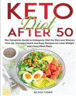 Keto Diet After 50 di Belinda Turner edito da Self-learning