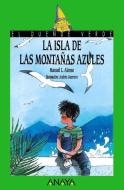 La Isla de las Montanas Azules di Manuel L. Alonso edito da Anaya Publishers