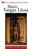 Carta de Batalla Por Tirant Loblanc = Tirant Lo Blanc's Battle Letter di Mario Vargas Llosa edito da Punto de Lectura