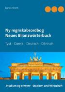 Ny regnskabsordbog - Neues Bilanzwörterbuch di Lars Eriksen edito da Books on Demand