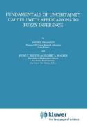 Fundamentals of Uncertainty Calculi with Applications to Fuzzy Inference di Michel Grabisch, Hung T. Nguyen, E. A. Walker edito da Springer Netherlands