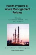 Health Impacts of Waste Management Policies edito da Springer Netherlands