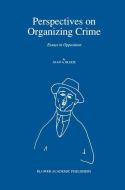 Perspectives on Organizing Crime di A. Block edito da Springer Netherlands