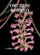 Orchids of Borneo Volume 4 di J. J. Wood edito da Kew Publishing