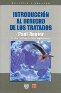 Introduccion Al Derecho de Los Tratados di Paul Reuter edito da Fondo de Cultura Economica USA