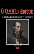 O Vampiro Sedutor di John Danen edito da John Danen