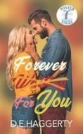 Forever For You di Haggerty D.E. Haggerty edito da Independently Published