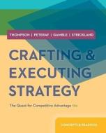 Crafting & Executing Strategy: Concepts and Readings W/ Connect di Arthur Thompson edito da IRWIN