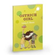 Ostrich Girl di Lesley D Biswas edito da Penguin Random House India Pvt. Ltd