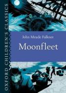 Oxford Children's Classics: Moonfleet di John Meade Falkner edito da Oxford University Press