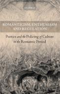 Romanticism, Enthusiasm, and Regulation di Jon Mee edito da OUP Oxford