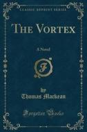 The Vortex di Thomas Mackean edito da Forgotten Books