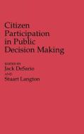 Citizen Participation in Public Decision Making di Jack Desario, Anon edito da Greenwood Publishing Group