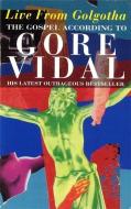 Live From Golgotha di Gore Vidal edito da Little, Brown Book Group
