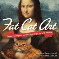 Fat Cat Art di Svetlana (Svetlana Petrova) Petrova edito da Tarcher/Putnam,US
