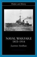 Naval Warfare, 1815-1914 di Lawrence Sondhaus edito da Routledge