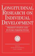 Longitudinal Research on Individual Development di European Network on Longitudinal Studies edito da Cambridge University Press