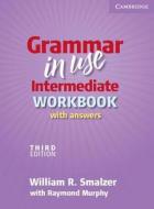 Grammar in Use Intermediate Workbook with Answers di William R. Smalzer edito da Cambridge University Press