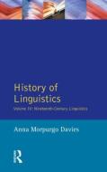 History of Linguistics, Volume IV di Anna Morpurgo Davies, Giulio C. Lepschy edito da Taylor & Francis Ltd