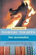 Nordic Nights: An Alix Thorssen Mystery di Lise McClendon edito da Thalia Press