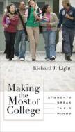 Light, R: Making the Most of College di Richard J. Light edito da Harvard University Press
