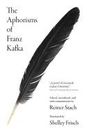 The Aphorisms of Franz Kafka di Franz Kafka edito da PRINCETON UNIV PR