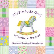 It's Fun to Be One di Heather Bruhl edito da Longwood Publishing