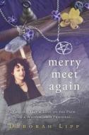 Merry Meet Again di Deborah Lipp edito da Llewellyn Publications,u.s.
