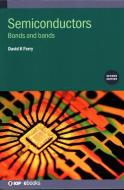Semiconductors: Bonds and Bands di David K. Ferry edito da IOP PUBL LTD