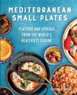 Mediterranean Small Plates di Clifford Wright edito da Harvard Common Press,U.S.