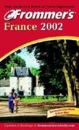 Frommer\'s(r) France 2002 di Darwin Porter, Danforth Prince