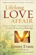Lifelong Love Affair di Jimmy Evans edito da Baker Publishing Group