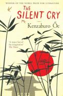 The Silent Cry di Kenzaburo Oe edito da GROVE ATLANTIC