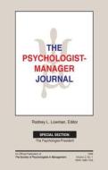 The Psychologist-Manager Journal di Rodney L. Lowman edito da Routledge