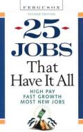 25 Jobs That Have it All edito da Facts On File