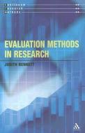 Evaluation Methods in Research di Judith Bennett edito da Bloomsbury Publishing PLC