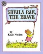 Sheila Rae, the Brave di Kevin Henkes edito da TURTLEBACK BOOKS