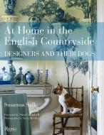 At Home in the English Countryside: Designers and Their Dogs di Susanna Salk edito da ELECTA