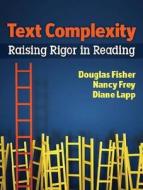 Text Complexity di Diane Lapp, Douglas Fisher, Nancy Frey edito da International Literacy Association